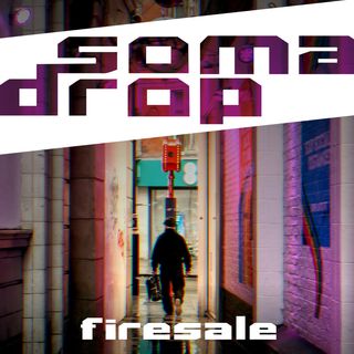 A man, carrying a bag, walking away down a narrow, colourful alleyway. The somadrop logo is just above center, taking up a third of the image. The release title, firesale, sitting towards the bottom of the image.